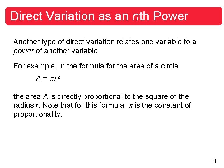 Direct Variation as an nth Power Another type of direct variation relates one variable
