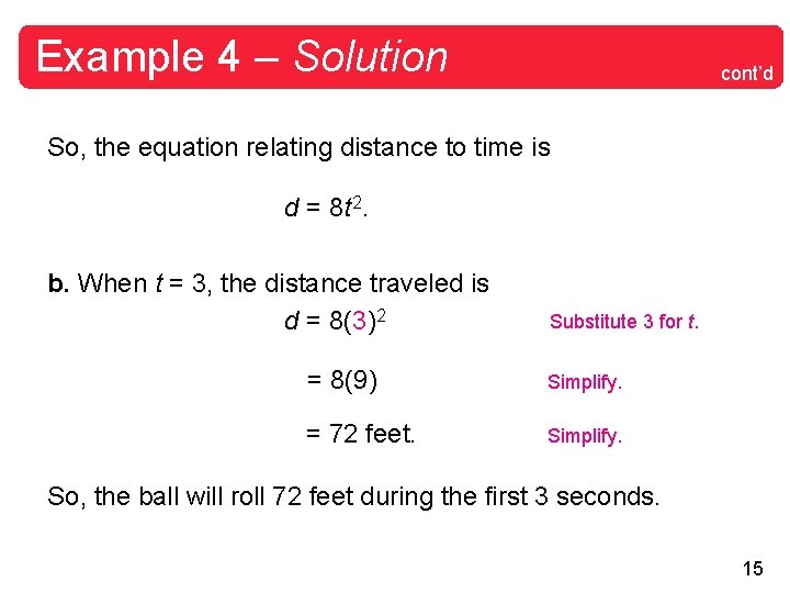 Example 4 – Solution cont’d So, the equation relating distance to time is d