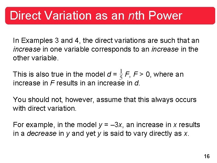 Direct Variation as an nth Power In Examples 3 and 4, the direct variations