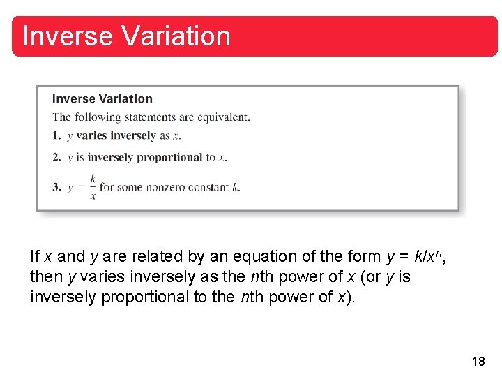 Inverse Variation If x and y are related by an equation of the form