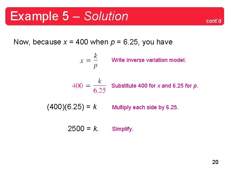 Example 5 – Solution cont’d Now, because x = 400 when p = 6.