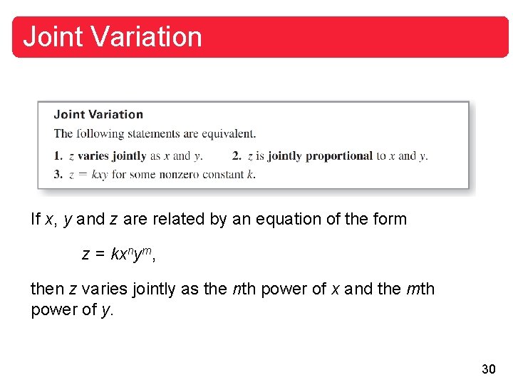 Joint Variation If x, y and z are related by an equation of the