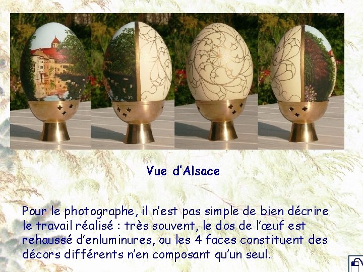 Vue d’Alsace Pour le photographe, il n’est pas simple de bien décrire le travail