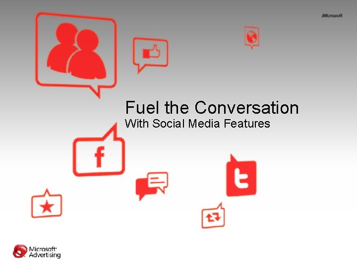 Fuel the Conversation With Social Media Features Fuel the Conversation With Social Media Features