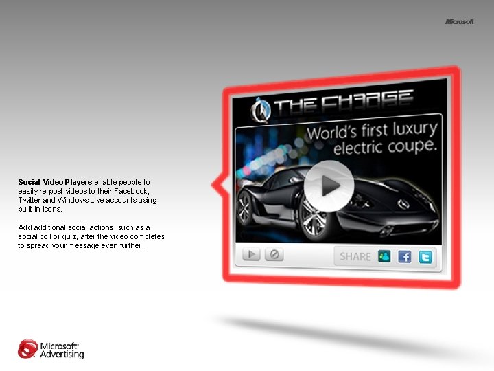 Social Video Players enable people to easily re-post videos to their Facebook, Twitter and Social Video Players enable people to easily re-post videos to their Facebook, Twitter and