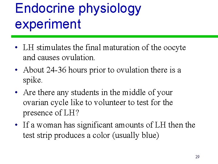 Endocrine physiology experiment • LH stimulates the final maturation of the oocyte and causes