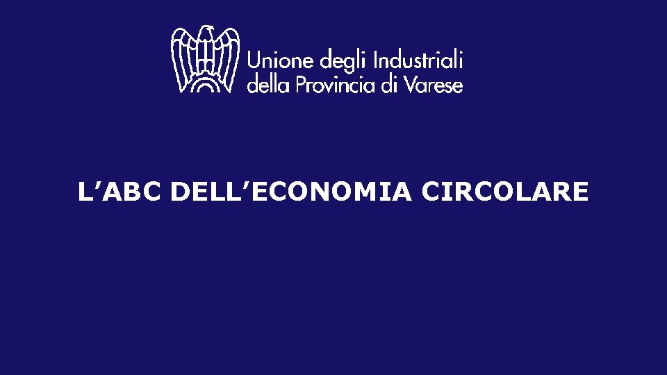 L’ABC DELL’ECONOMIA CIRCOLARE 