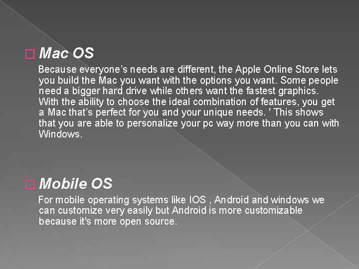 � Mac OS Because everyone’s needs are different, the Apple Online Store lets you