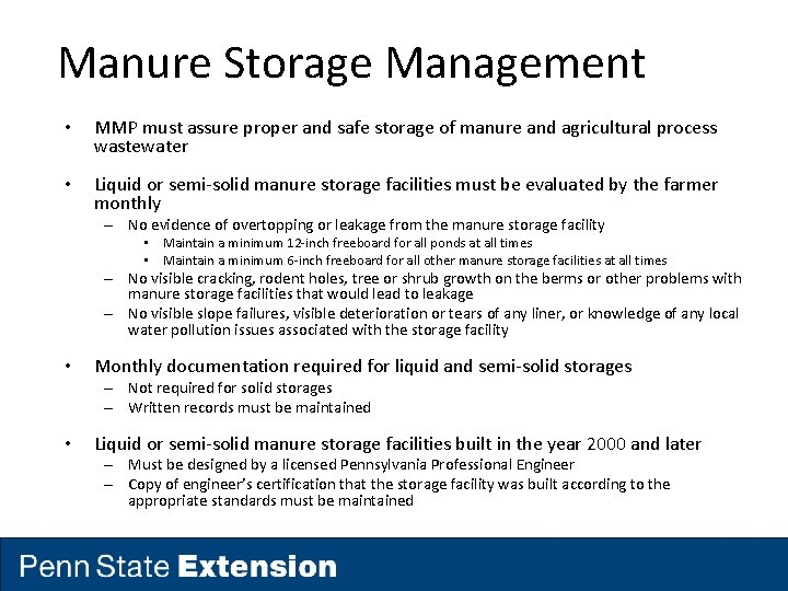 Manure Storage Management • MMP must assure proper and safe storage of manure and