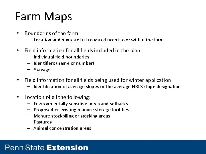 Farm Maps • Boundaries of the farm – Location and names of all roads