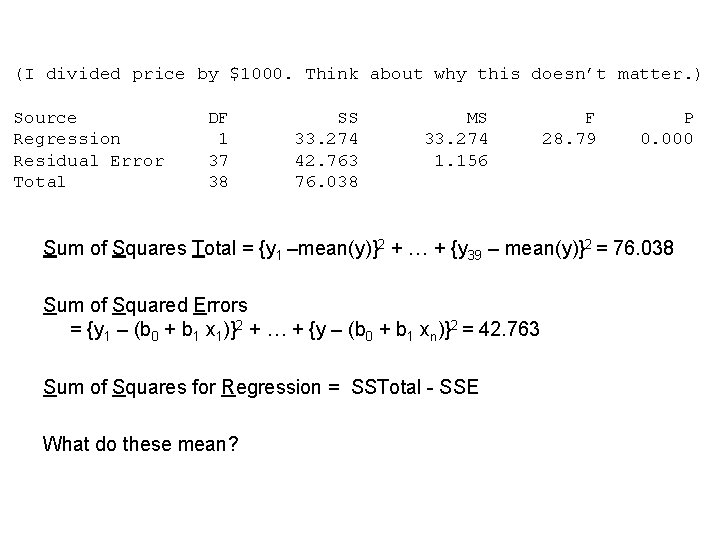 (I divided price by $1000. Think about why this doesn’t matter. ) Source Regression