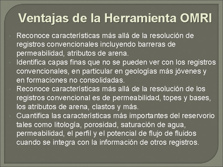 Ventajas de la Herramienta OMRI Reconoce características más allá de la resolución de registros