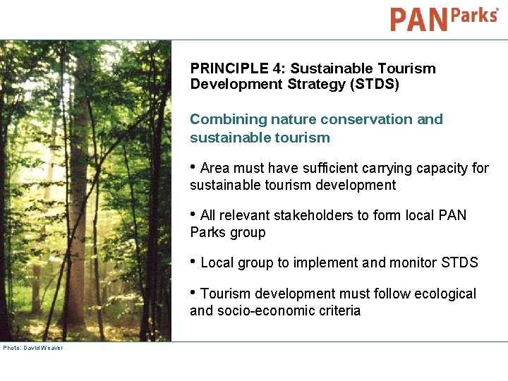 PRINCIPLE 4: Sustainable Tourism Development Strategy (STDS) Combining nature conservation and sustainable tourism •