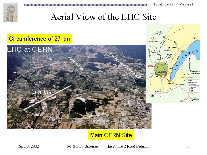 Pixel 2002 - Carmel Aerial View of the LHC Site Circumference of 27 km