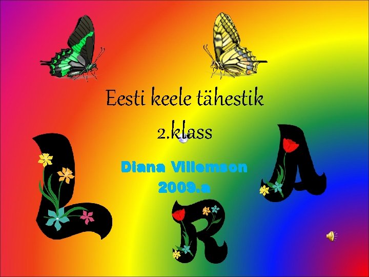 Eesti keele tähestik 2. klass Diana Villemson 2009. a 