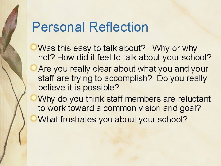 Personal Reflection Was this easy to talk about? Why or why not? How did