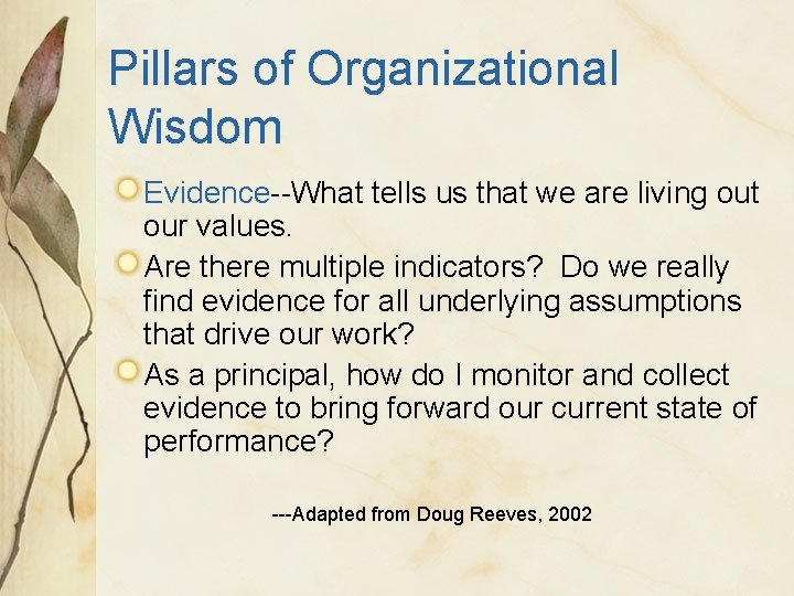 Pillars of Organizational Wisdom Evidence--What tells us that we are living out our values.