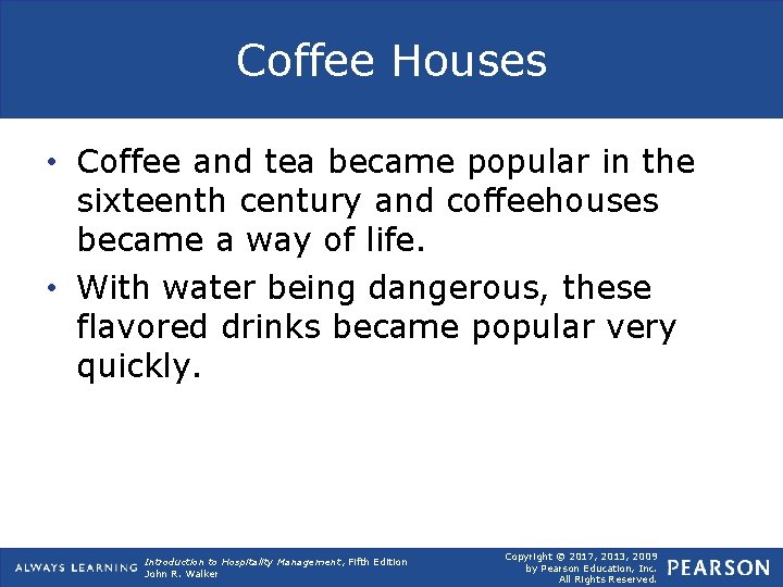 Coffee Houses • Coffee and tea became popular in the sixteenth century and coffeehouses