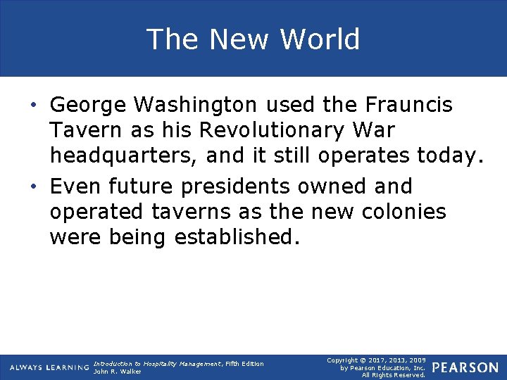 The New World • George Washington used the Frauncis Tavern as his Revolutionary War