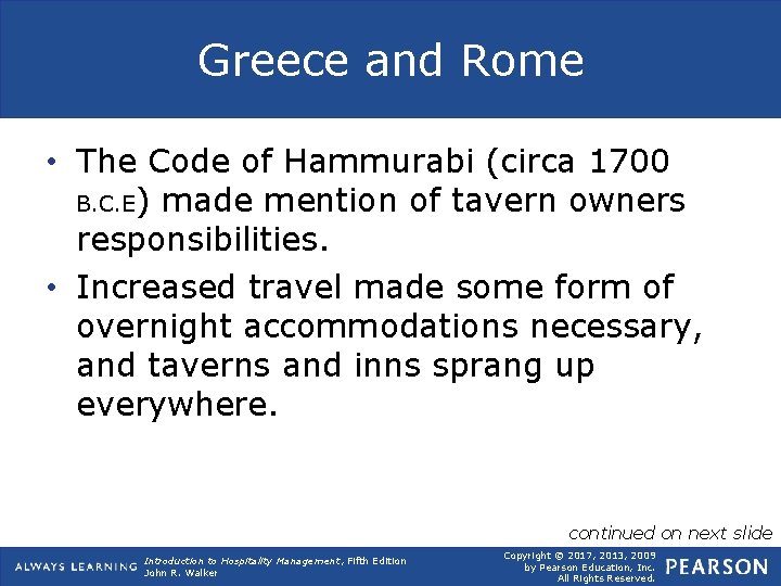 Greece and Rome • The Code of Hammurabi (circa 1700 B. C. E) made