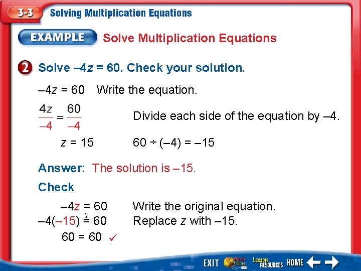 Solve Multiplication Equations Solve – 4 z = 60. Check your solution. – 4