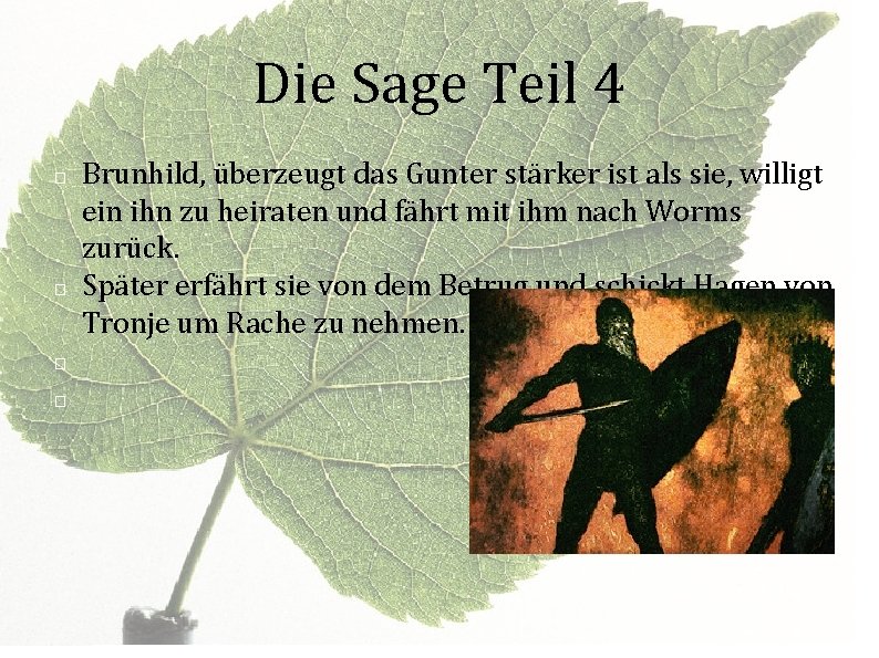 Die Sage Teil 4 � � Brunhild, überzeugt das Gunter stärker ist als sie,