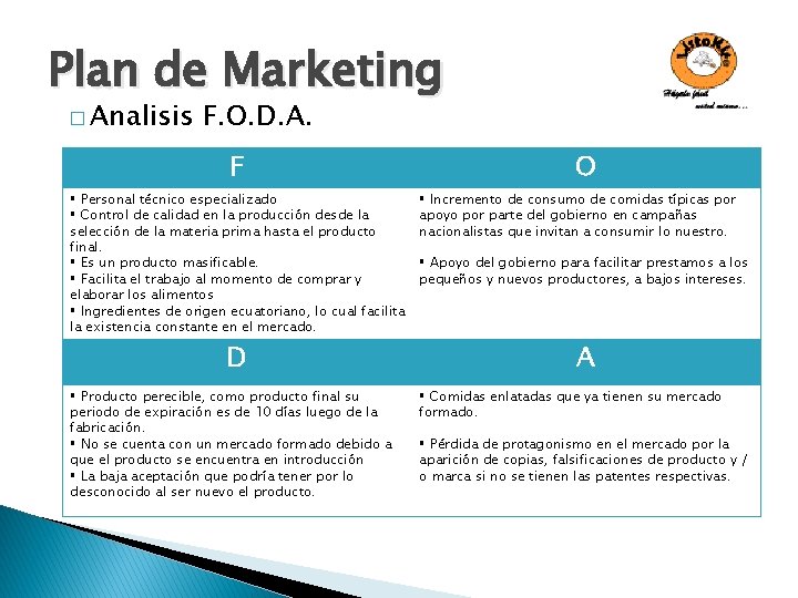 Plan de Marketing � Analisis F. O. D. A. F § Personal técnico especializado