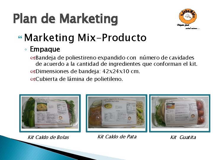 Plan de Marketing ◦ Empaque Mix-Producto Bandeja de poliestireno expandido con número de cavidades