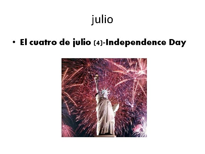 julio • El cuatro de julio (4)-Independence Day 