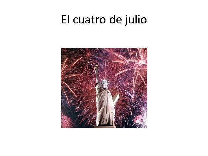 El cuatro de julio 