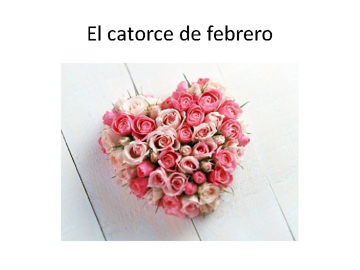 El catorce de febrero 