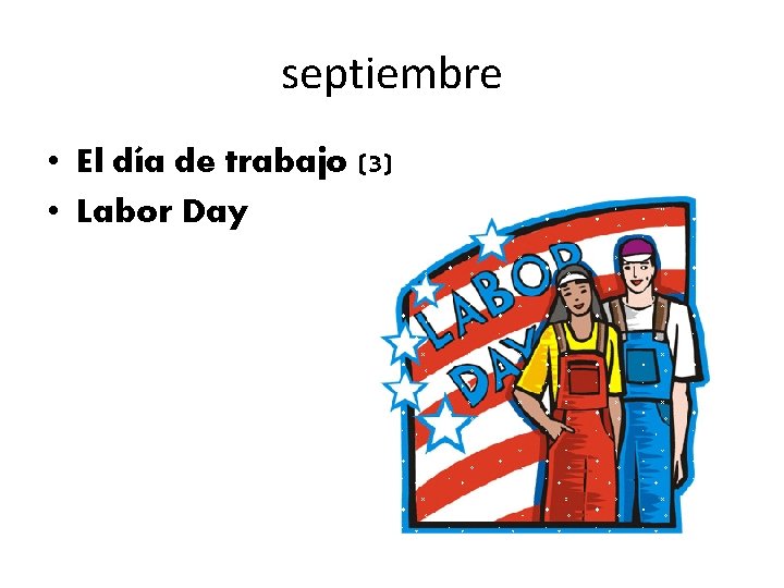 septiembre • El día de trabajo (3) • Labor Day 