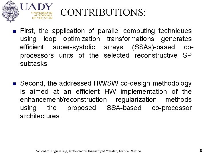 CONTRIBUTIONS: n First, the application of parallel computing techniques using loop optimization transformations generates