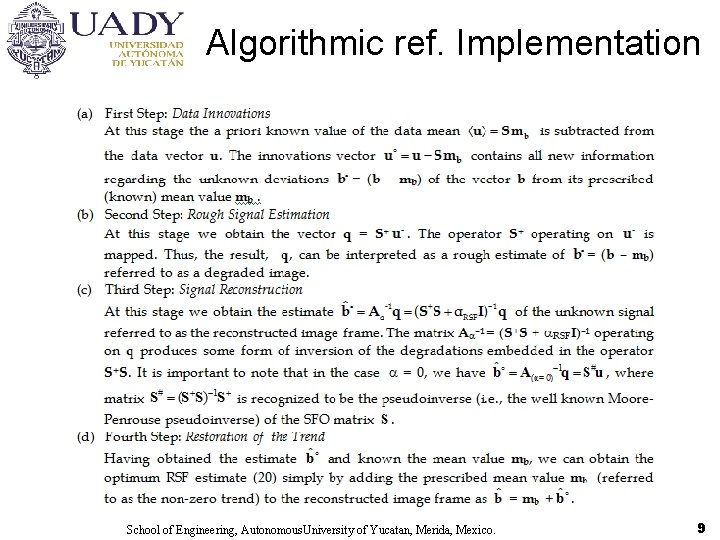 Algorithmic ref. Implementation School of Engineering, Autonomous. University of Yucatan, Merida, Mexico. 9 