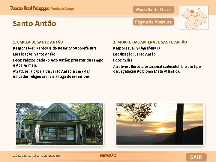 Turismo Rural Pedagógico Veredas do Campo Santo Antão 1. CAPELA DE SANTO ANTÃO Responsável: