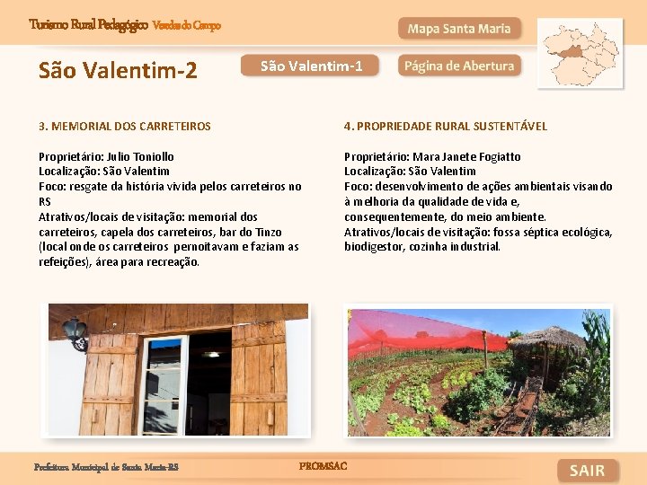 Turismo Rural Pedagógico Veredas do Campo São Valentim-2 São Valentim-1 3. MEMORIAL DOS CARRETEIROS