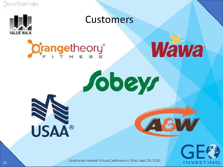 Customers 14 Contrarian Investor Virtual Conference | Mon, April 20, 2020 