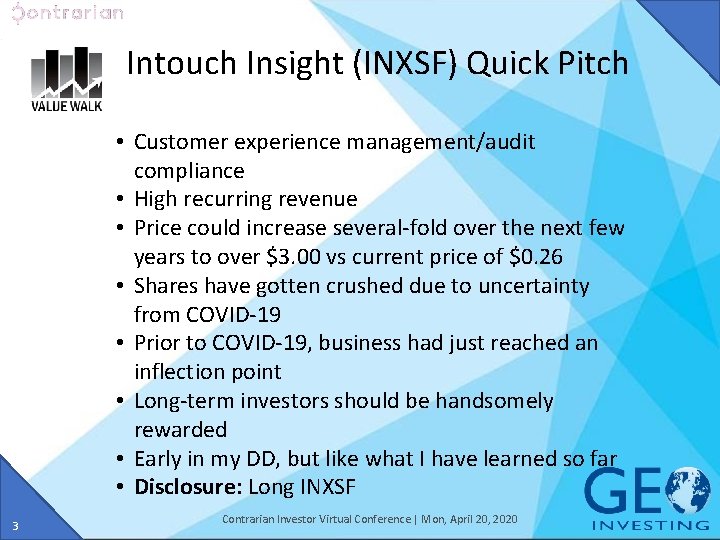 Intouch Insight (INXSF) Quick Pitch • Customer experience management/audit compliance • High recurring revenue