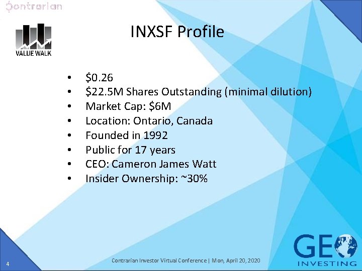 INXSF Profile • • 4 $0. 26 $22. 5 M Shares Outstanding (minimal dilution)