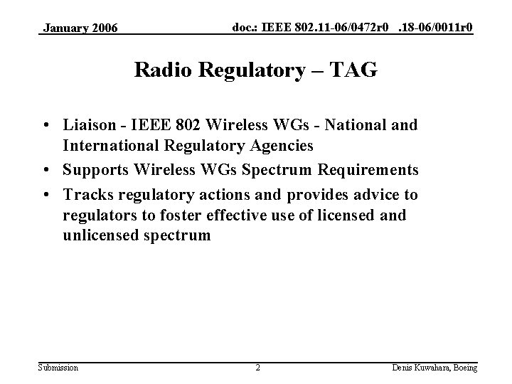January 2006 doc. : IEEE 802. 11 -06/0472 r 0. 18 -06/0011 r 0 January 2006 doc. : IEEE 802. 11 -06/0472 r 0. 18 -06/0011 r 0