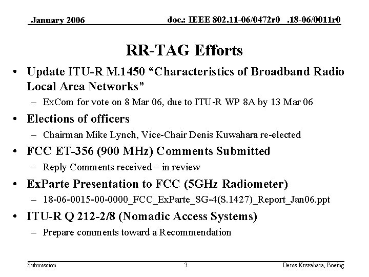 doc. : IEEE 802. 11 -06/0472 r 0. 18 -06/0011 r 0 January 2006