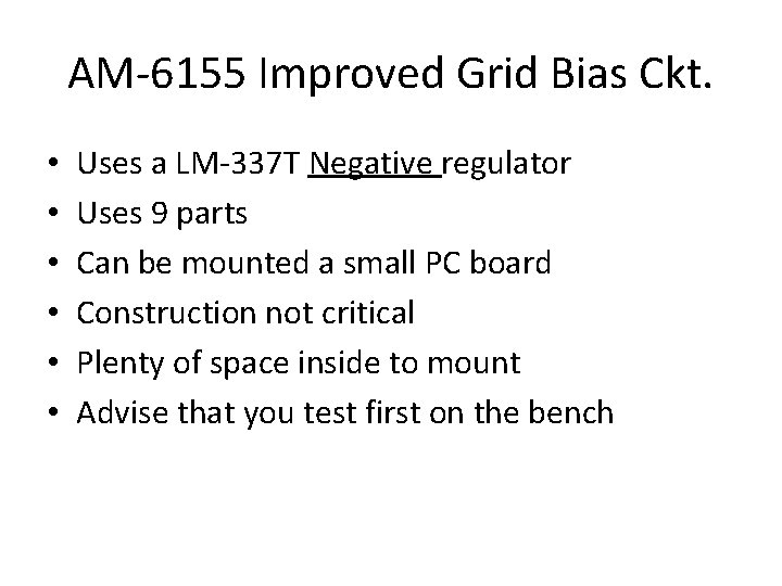 AM-6155 Improved Grid Bias Ckt. • • • Uses a LM-337 T Negative regulator