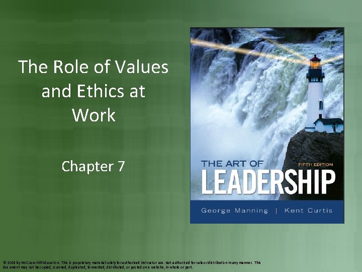 The Role of Values and Ethics at Work Chapter 7 © 2015 by Mc. The Role of Values and Ethics at Work Chapter 7 © 2015 by Mc.