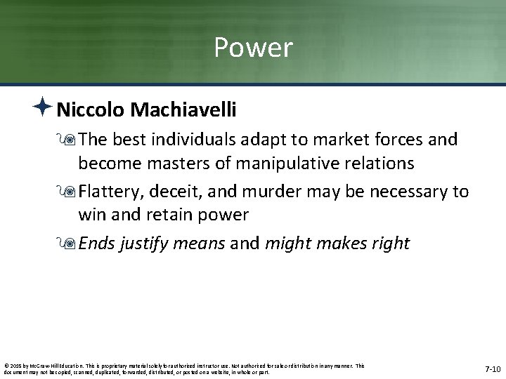 Power ªNiccolo Machiavelli 9 The best individuals adapt to market forces and become masters Power ªNiccolo Machiavelli 9 The best individuals adapt to market forces and become masters