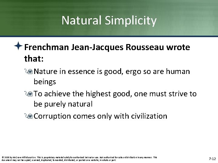 Natural Simplicity ªFrenchman Jean-Jacques Rousseau wrote that: 9 Nature in essence is good, ergo Natural Simplicity ªFrenchman Jean-Jacques Rousseau wrote that: 9 Nature in essence is good, ergo