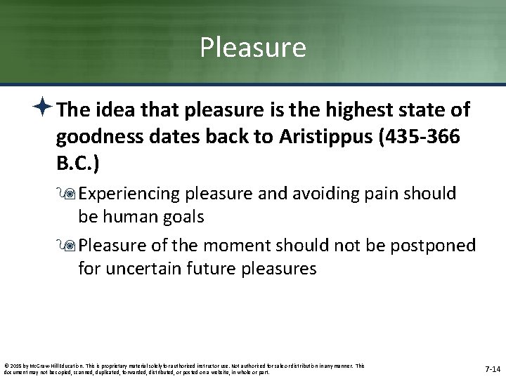 Pleasure ªThe idea that pleasure is the highest state of goodness dates back to Pleasure ªThe idea that pleasure is the highest state of goodness dates back to