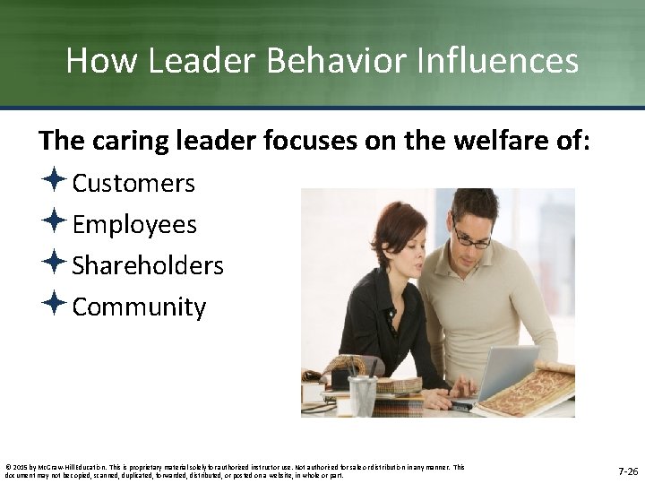 How Leader Behavior Influences The caring leader focuses on the welfare of: ªCustomers ªEmployees How Leader Behavior Influences The caring leader focuses on the welfare of: ªCustomers ªEmployees