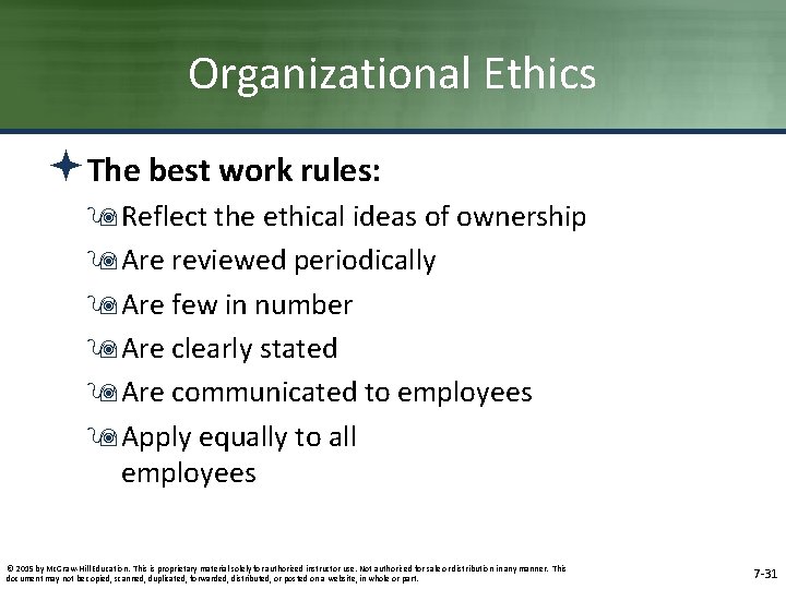 Organizational Ethics ªThe best work rules: 9 Reflect the ethical ideas of ownership 9 Organizational Ethics ªThe best work rules: 9 Reflect the ethical ideas of ownership 9