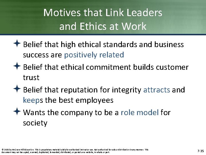Motives that Link Leaders and Ethics at Work ª Belief that high ethical standards Motives that Link Leaders and Ethics at Work ª Belief that high ethical standards