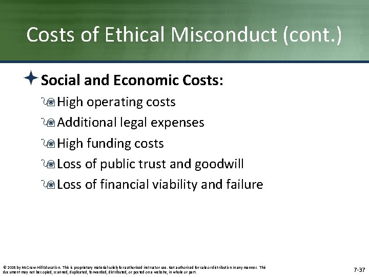 Costs of Ethical Misconduct (cont. ) ªSocial and Economic Costs: 9 High operating costs Costs of Ethical Misconduct (cont. ) ªSocial and Economic Costs: 9 High operating costs